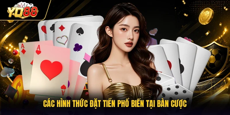 Cách chơi Poker và các hình thức đặt tiền phổ biến tại bàn cược