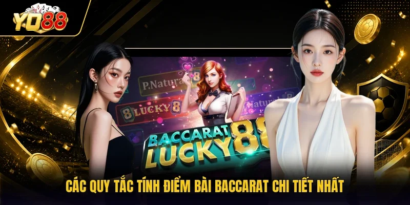 Cách chơi Baccarat chi tiết nhất
