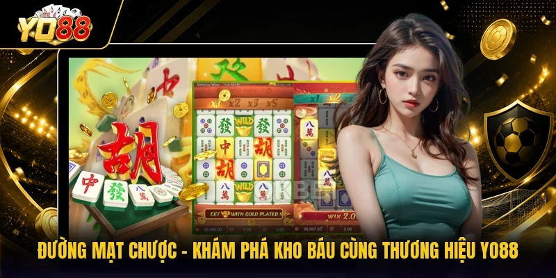 Đường Mạt Chược - Khám Phá Kho Báu Cùng Thương Hiệu YO88