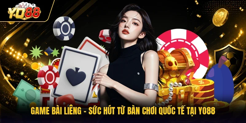 Game Bài Liêng - Sức Hút Từ Bàn Chơi Quốc Tế Tại YO88