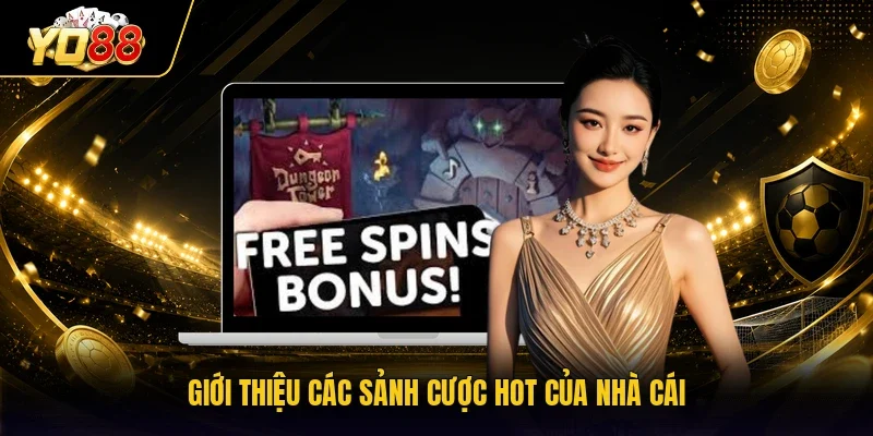 Giới thiệu các sảnh cược hot của cổng game