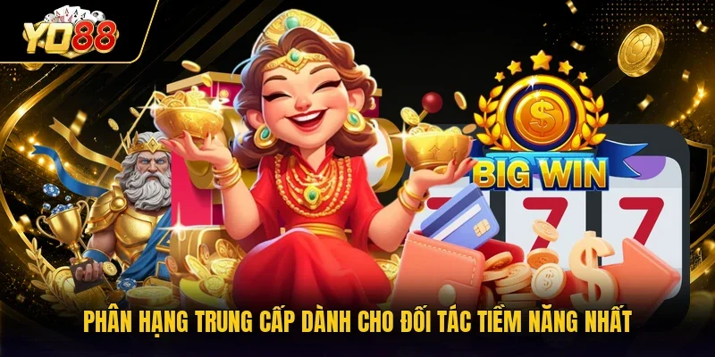 Phân hạng trung cấp dành cho đối tác tiềm năng nhất