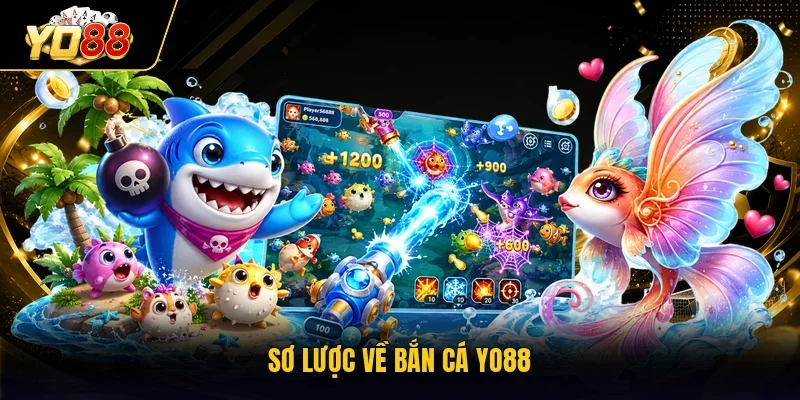 Sơ lược về bắn cá YO88