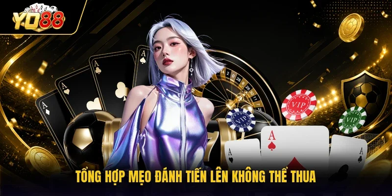Tổng hợp mẹo đánh tiến lên không thể thua