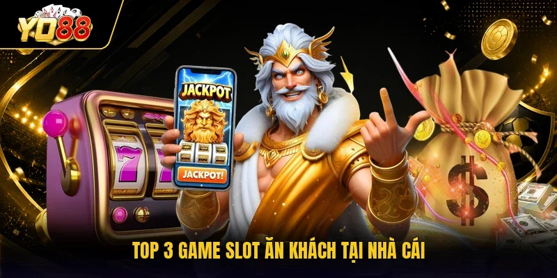 Top 3 game slot ăn khách hàng đầu 2026
