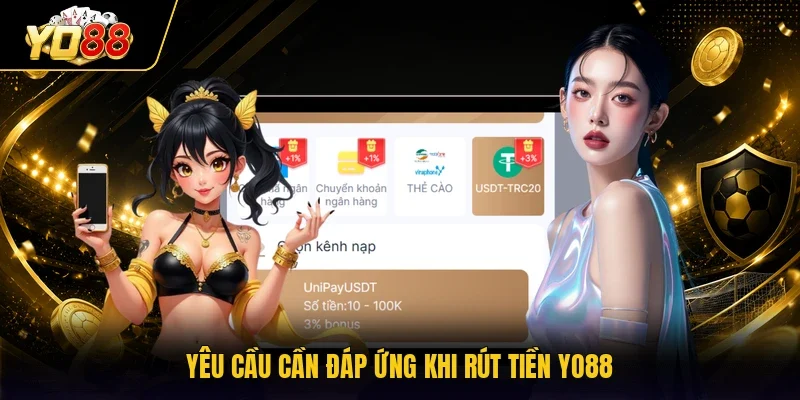 Yêu cầu cần đáp ứng khi rút tiền YO88