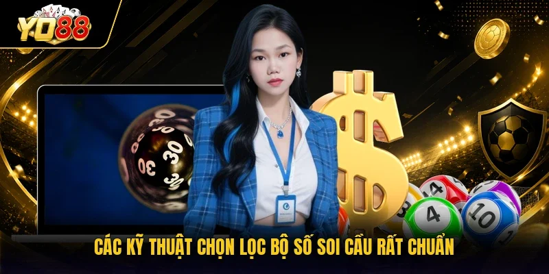 Các kỹ thuật chọn lọc bộ số soi cầu rất chuẩn