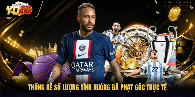 Thống kê số lượng tình huống đá phạt góc thực tế